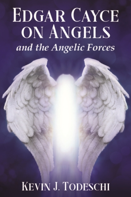 E-knjiga Edgar Cayce on Angels and the Angelic Forces Kevin J. Todeschi