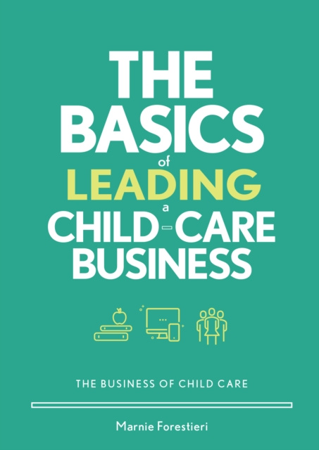 E-knjiga Basics of Leading a Child-Care Business Marnie Forestieri