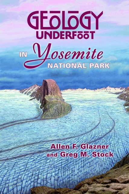 E-knjiga Geology Underfoot in Yosemite National Park Allen F. Glazner