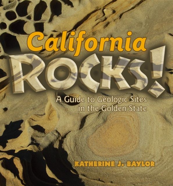 E-knjiga California Rocks! Katherine  J Baylor
