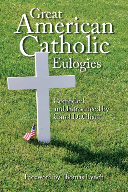 E-Book Great American Catholic Eulogies Carol DeChant