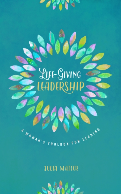 E-knjiga Life-Giving Leadership Julia Mateer