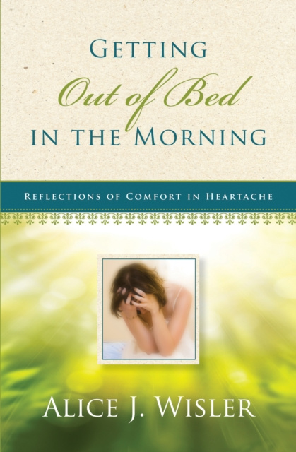E-knjiga Getting Out of Bed in the Morning Alice Wisler