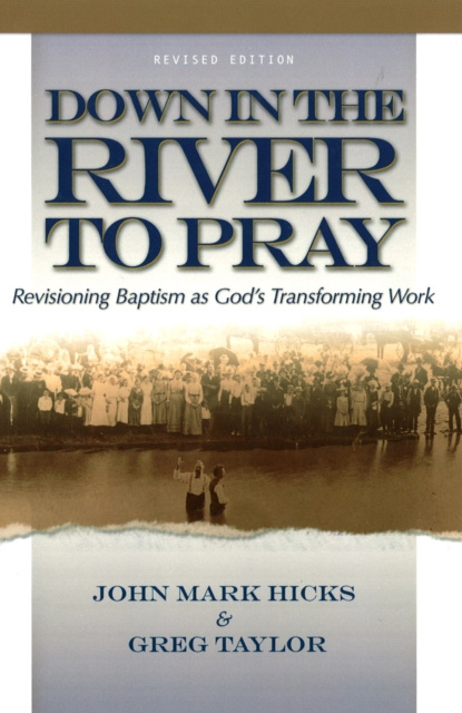 E-kniha Down in the River to Pray, Revised Ed. John Mark Hicks