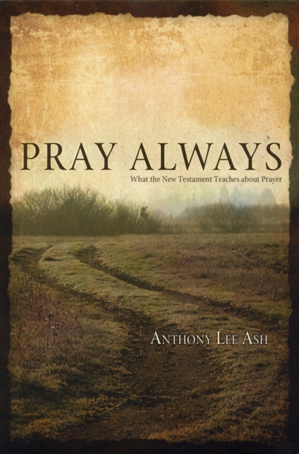 E-knjiga Pray Always Anthony Lee Ash