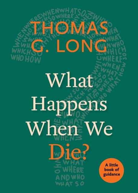 E-knjiga What Happens When We Die? Thomas G. Long