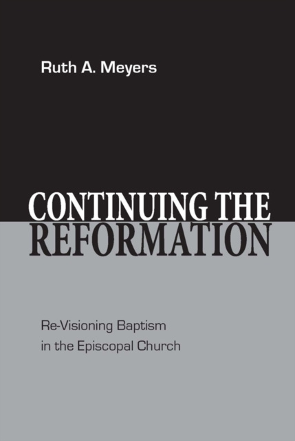 E-book Continuing the Reformation Ruth A. Meyers