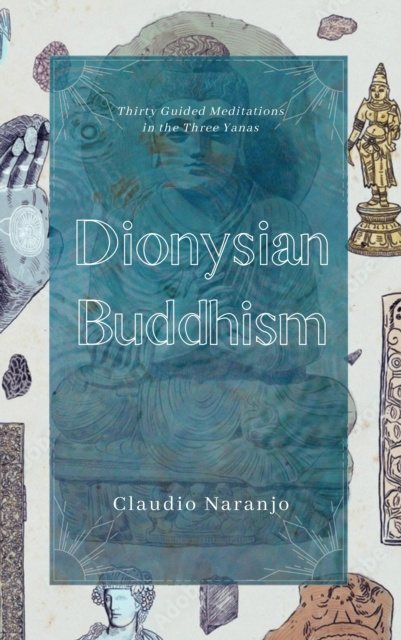 E-book Dionysian Buddhism Claudio Naranjo