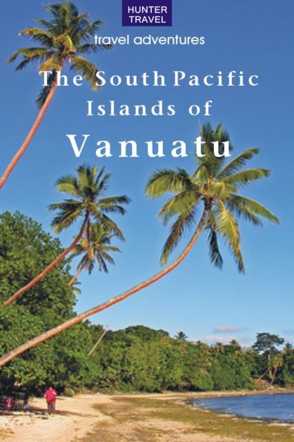 E-kniha South Pacific Islands of Vanuatu Thomas Booth