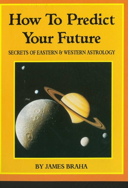 Libro electrónico How to Predict Your Future James Braha