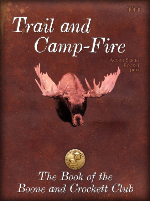 E-book Trail and Campfire Theodore Roosevelt