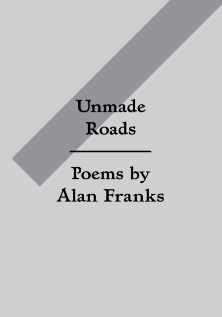 E-knjiga Unmade Roads Alan Franks