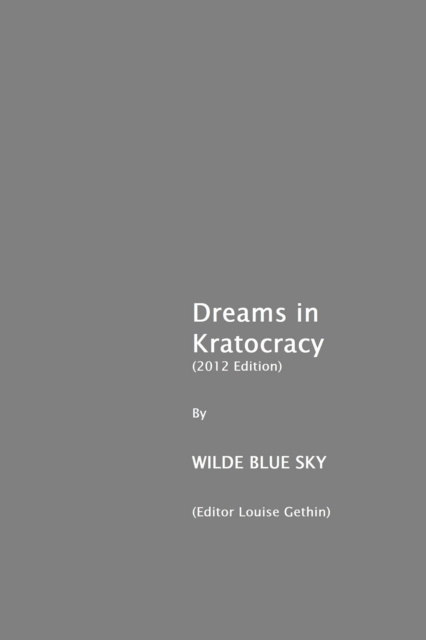 E-knjiga Dreams in Kratocracy (2012 Edition) Wilde Blue Sky