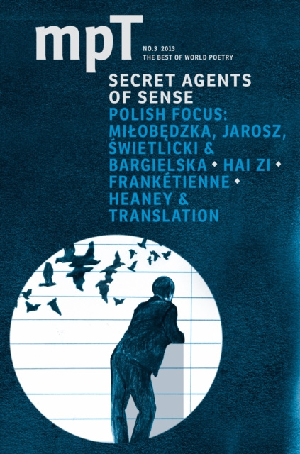 E-kniha Secret Agents of Sense 2013 (Modern Poetry in Translation, Third Series) Sasha Dugdale