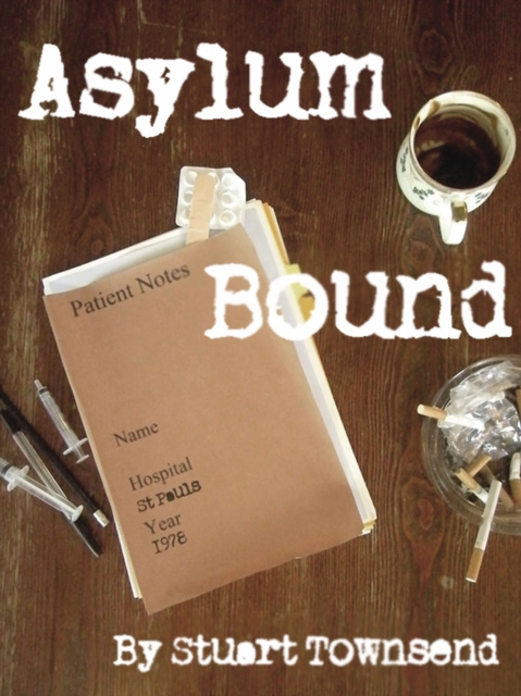 E-book Asylum Bound Stuart Townsend