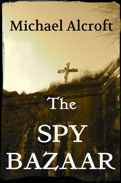 E-knjiga Spy Bazaar Michael Alcroft
