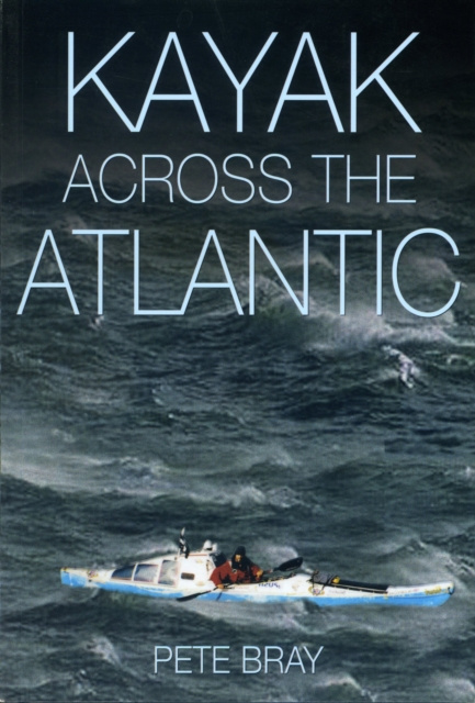 E-knjiga Kayak Across The Atlantic Pete Bray