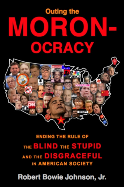 E-knjiga Outing the Moronocracy Robert Bowie Johnson Jr.