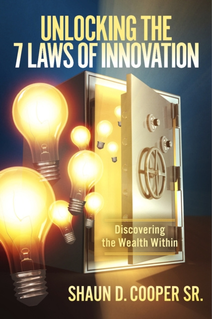 E-knjiga Unlocking The 7 Laws of Innovation Shaun D. Cooper Sr.