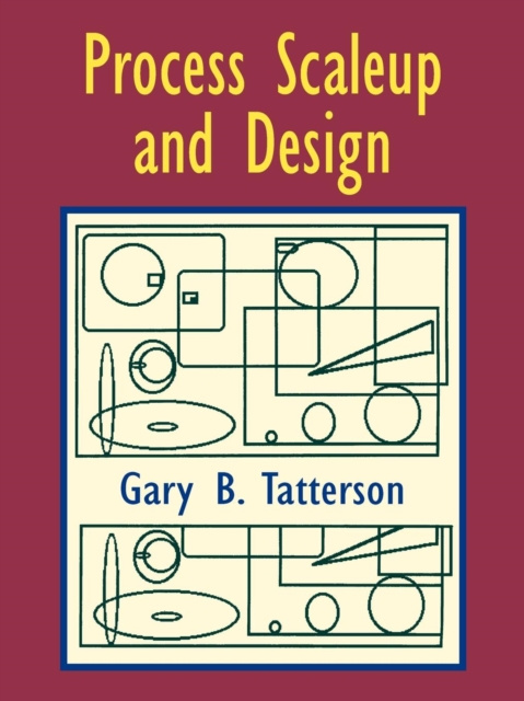 E-knjiga Process Scaleup and Design Dr. Gary Benjamin Tatterson