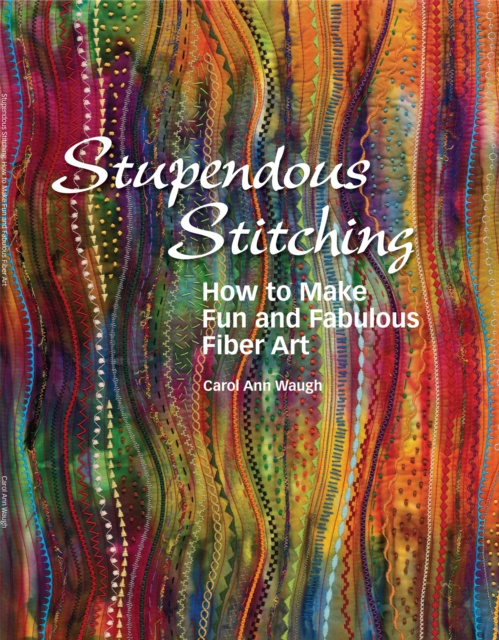 E-Book Stupendous Stitching: Carol Ann Waugh