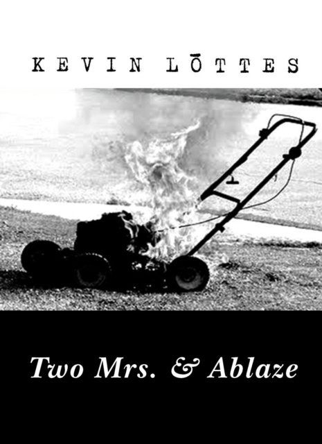 E-knjiga Two Mrs. & Ablaze Kevin Lottes