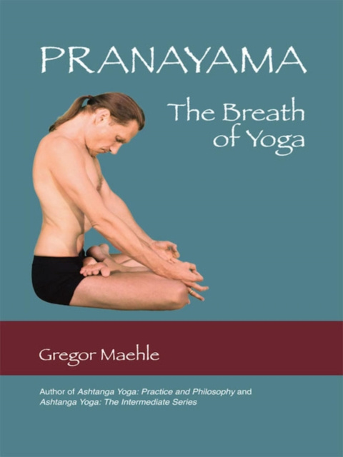 E-kniha Pranayama the Breath of Yoga Gregor Maehle