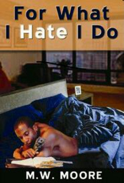 E-knjiga For What I Hate I Do M. W. Moore