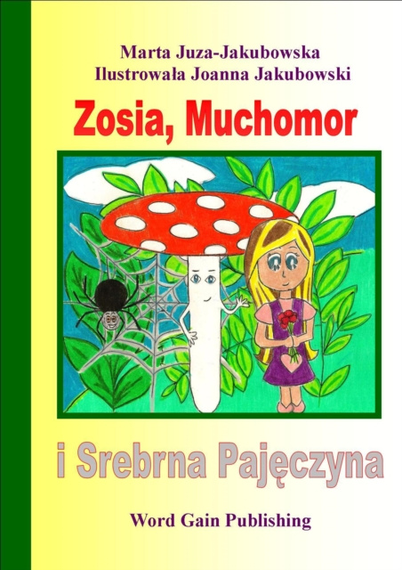 E-kniha Zosia, Muchomor i Srebrna Pajeczyna Marta Juza Jakubowska