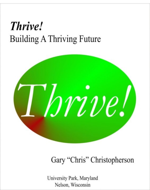 E-kniha Thrive!: Building A Thriving Future Gary Chris Christopherson