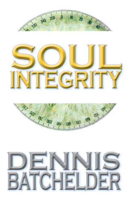 E-knjiga Soul Integrity Dennis Batchelder