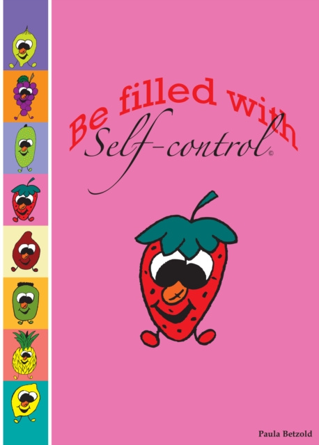 E-knjiga Be Filled With Self-Control Paula Betzold