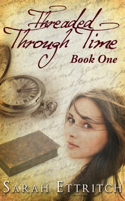 E-kniha Threaded Through Time, Book One Sarah Ettritch