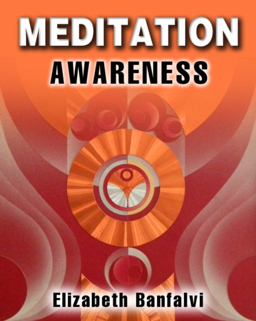 E-book Meditation Awareness Elizabeth Banfalvi