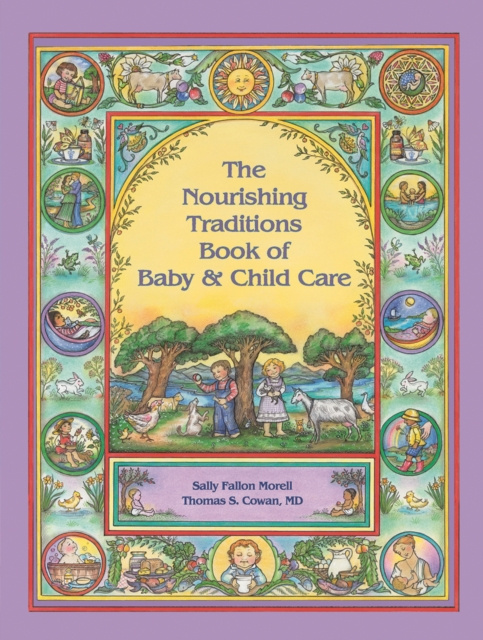 E-kniha Nourishing Traditions Book of Baby & Child Care Sally Fallon Morell