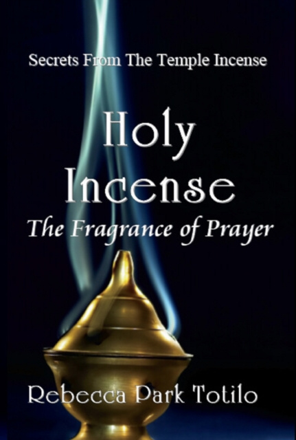 E-kniha Holy Incense: The Fragrance of Prayer Rebecca Park Totilo