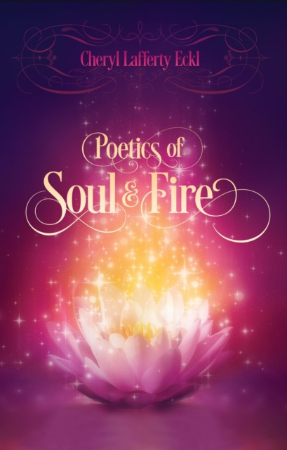 E-kniha Poetics of Soul & Fire Cheryl Lafferty Eckl