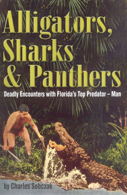 E-knjiga Alligators, Sharks & Panthers Charles Sobczak