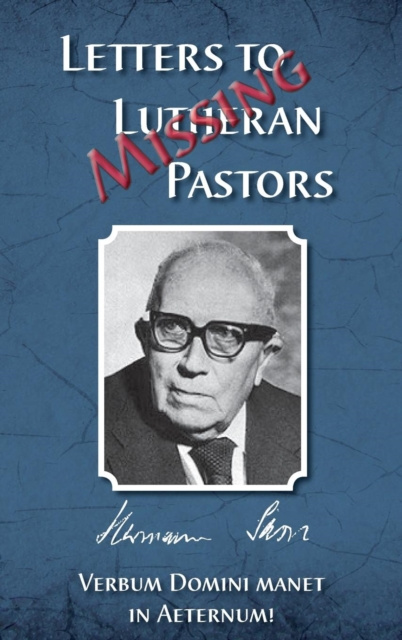E-book Missing Letters to Lutheran Pastors, Hermann Sasse Herman J Otten