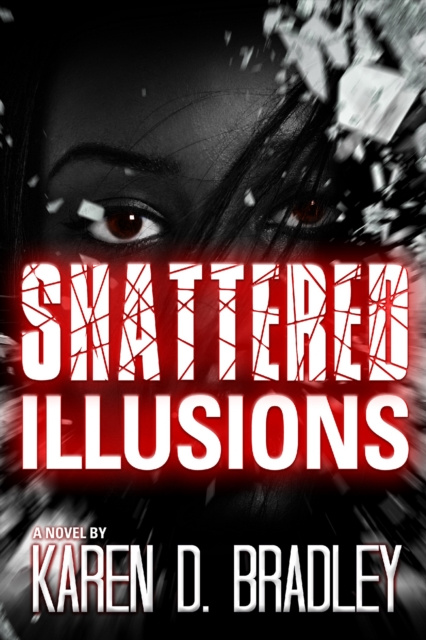 E-Book Shattered Illusions Karen D. Bradley