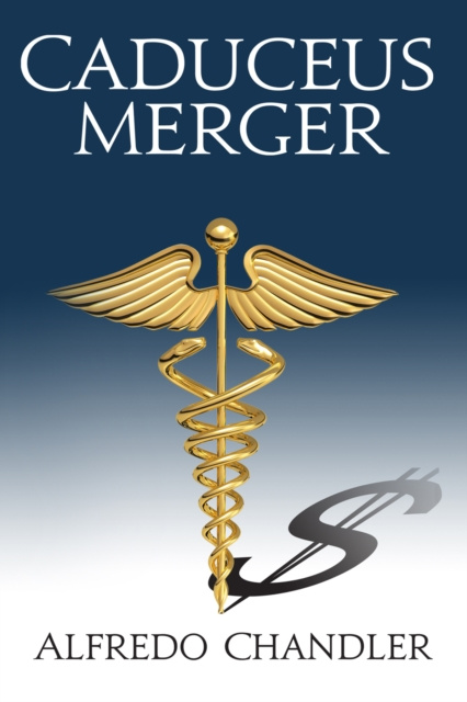 E-book Caduceus Merger Alfredo Chandler