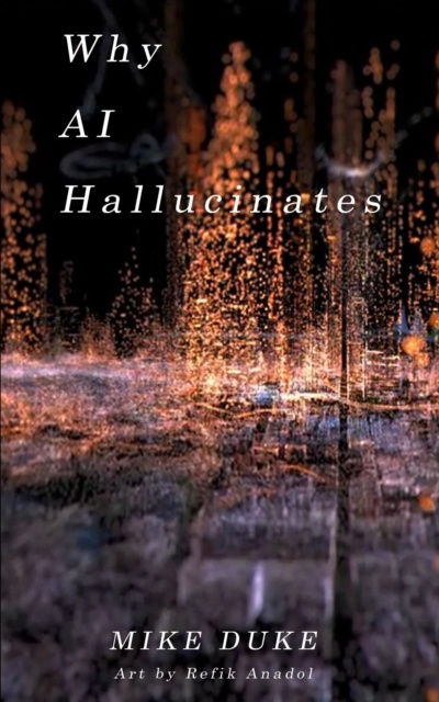 E-book Why AI Hallucinates Mike Duke