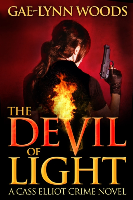 E-kniha Devil of Light (Cass Elliot Crime Series Book 1) Gae-Lynn Woods
