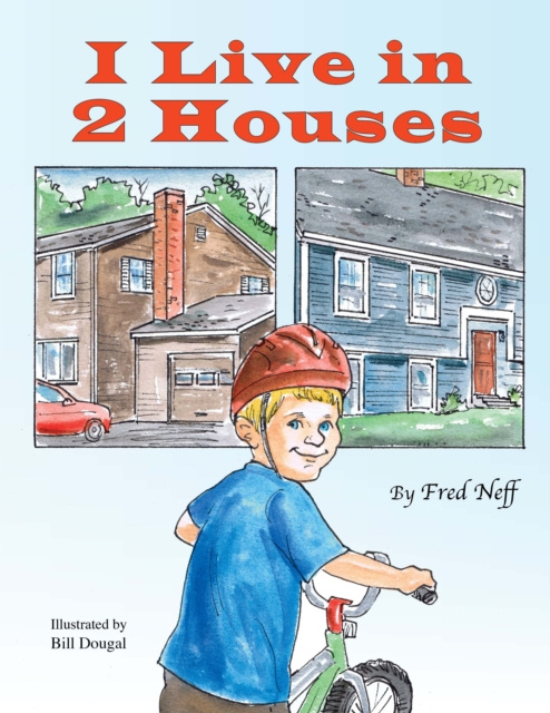 E-book I Live in 2 Houses Fred Neff