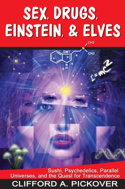 Libro elettronico Sex, Drugs, Einstein & Elves Clifford A. Pickover
