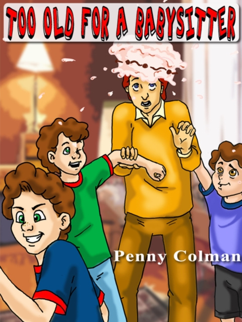 E-kniha Too Old For a Babysitter Penny Colman