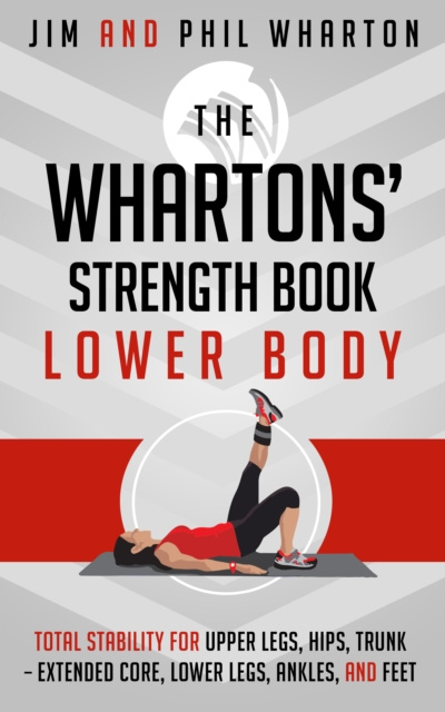 E-kniha Whartons' Strength Book: Lower Body Jim Wharton