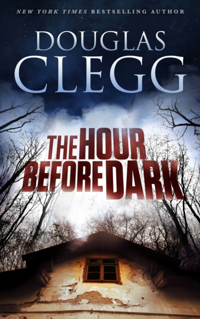 E-knjiga Hour Before Dark Douglas Clegg