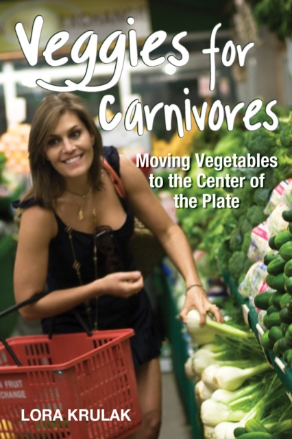 E-knjiga Veggies for Carnivores Lora Krulak
