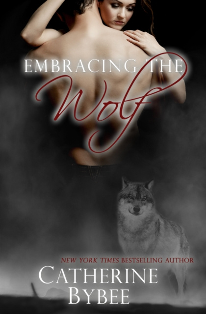 E-könyv Embracing the Wolf Catherine Bybee